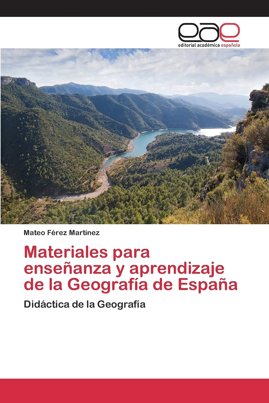 Materiales para enseñanza y aprendizaje de la Geografía de España: Didáctica de la Geografía