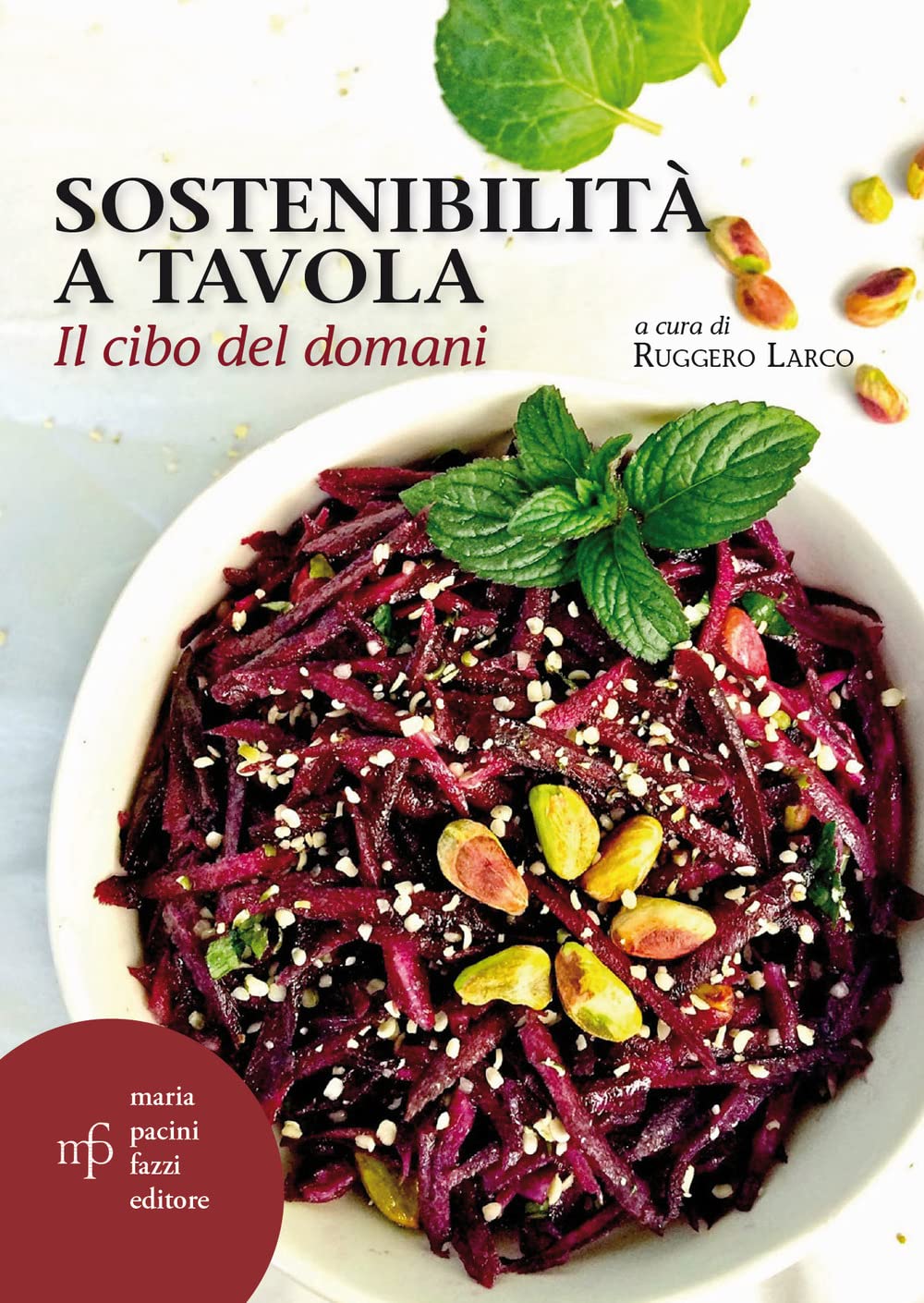 Sostenibilità A Tavola. Il Cibo Del Domani - 4