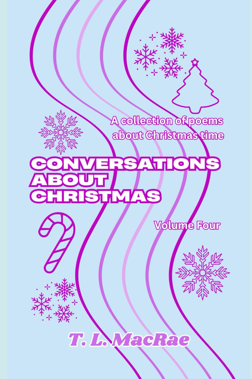 Conversations About Christmas: A Collection of Poems About Christmas Time: 4