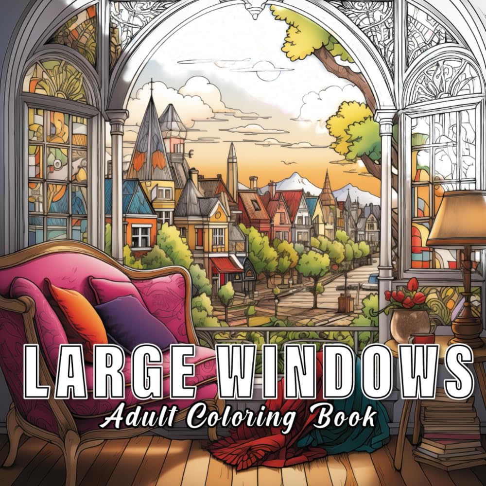 Large windows: colouring book for adults with 60 sketches of windows.