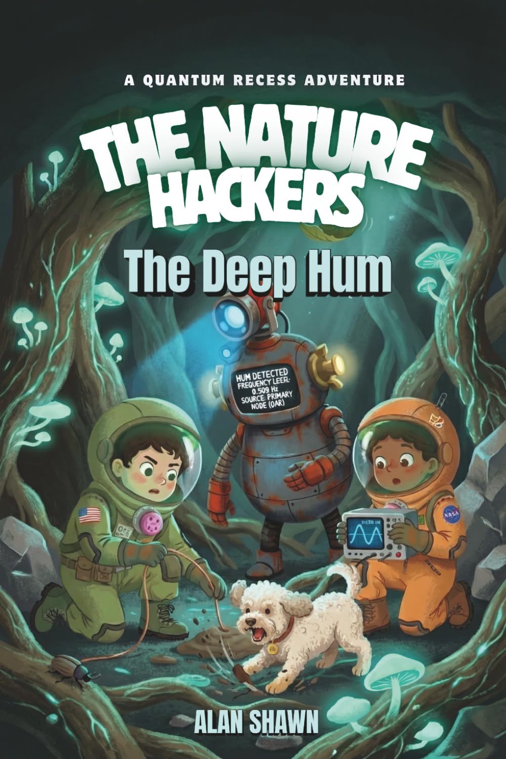 The Deep Hum: A Graphic Novel about the Wood Wide Web, Micro-Predators, and the Pulse Beneath the Soil (The Nature Hackers)