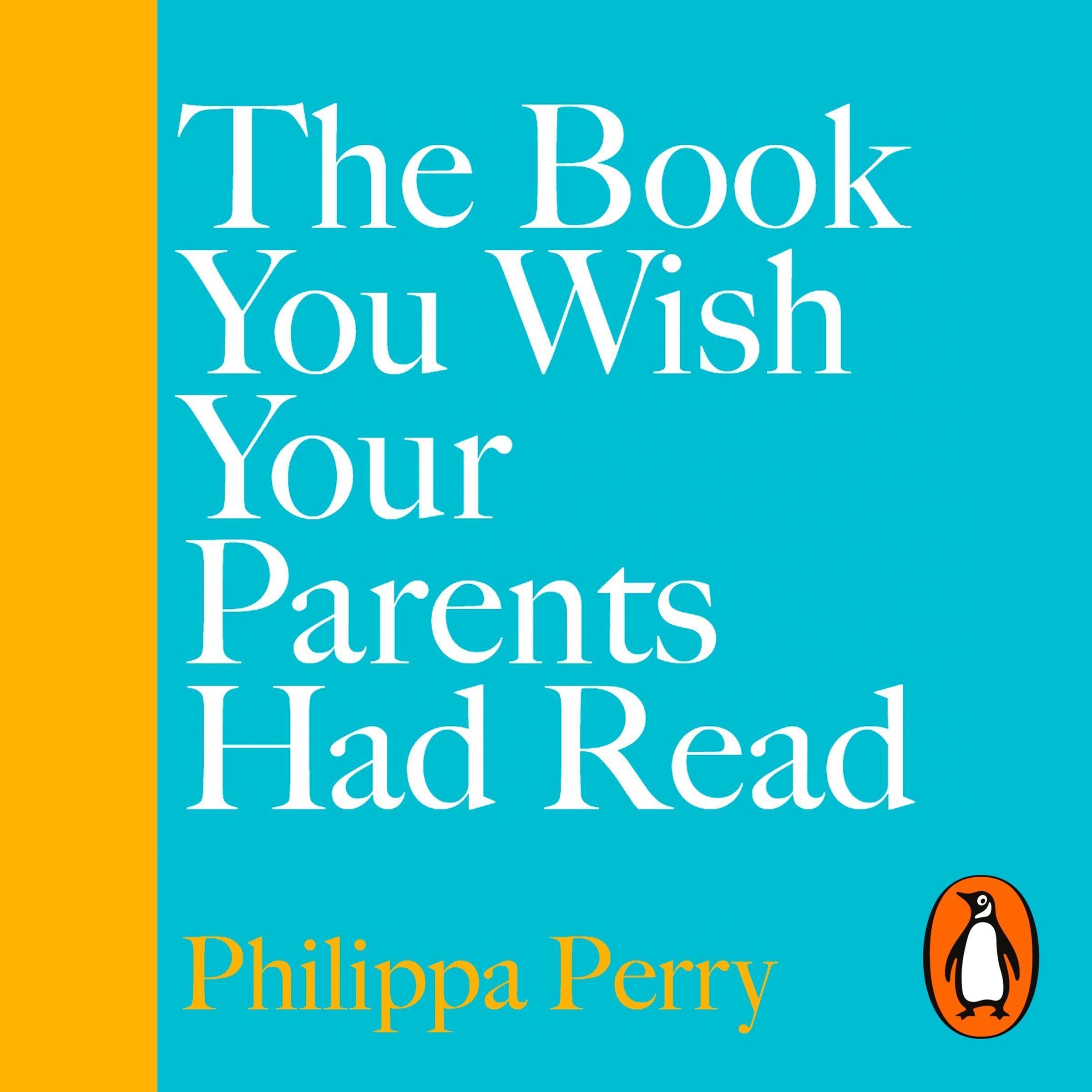 Cover art for The Book You Wish Your Parents Had Read (and Your Children Will Be Glad That You Did)