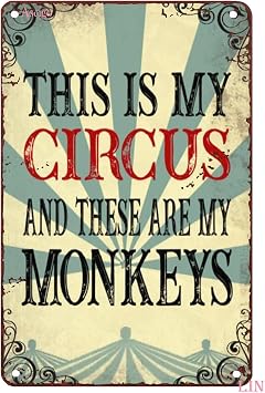 Metal Decorative Sign This is My Circus and These are My Monkeys 8x12 inch Tin Art Wall Mount Funny Signs Gift for Room Office