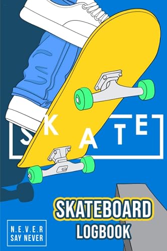 SkateBoard LogBook: Skate Book | Set Goals and Track Progress on Skateboarding | For any Level | Improve your Level | Skills and Tricks | Gift idea