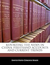 Reporting the News in China: Firsthand Accounts and Current Trends