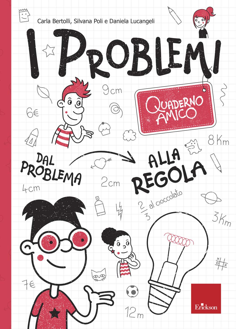 I Problemi. Quaderno Amico. Dal Problema Alla Regola - 4