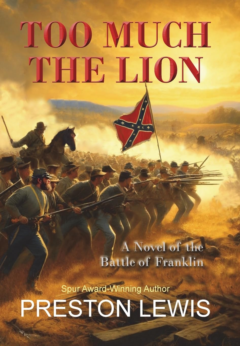 Too Much the Lion: A Novel of the Battle of Franklin