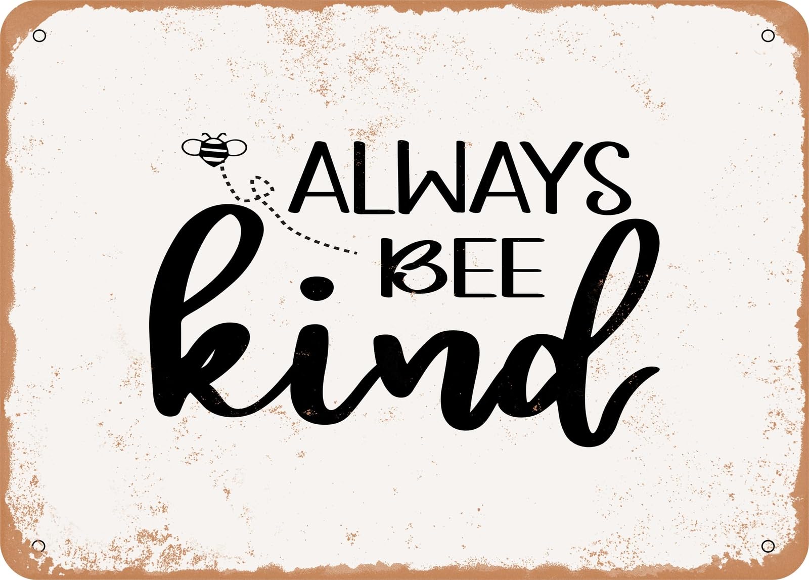 Metal Sign - Always Be Kind - Vintage Look Sign home decor