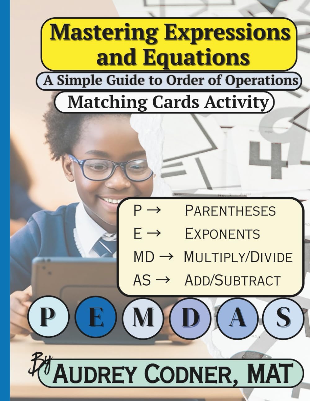 Algebra at Your Pace: Expressions & Operations Flashcards: Evaluating, Simplifying Expressions and Order of Operations Matching Cards Activities ... A Guided Math Workbook Series for Adults)