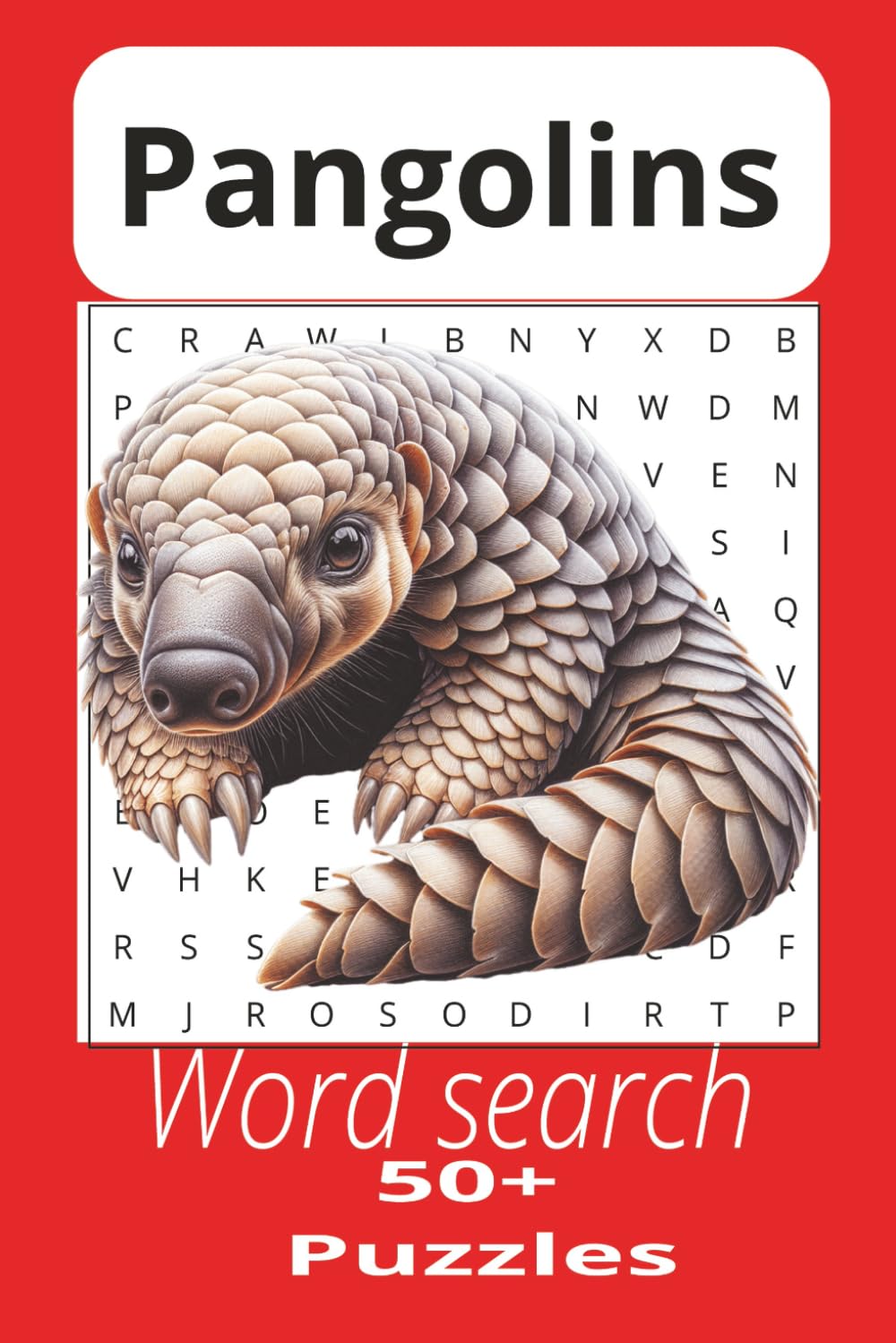 Pangolins Word search Book: Discover the Secret Lives of Pangolins Through Fun and Educational Word Searches