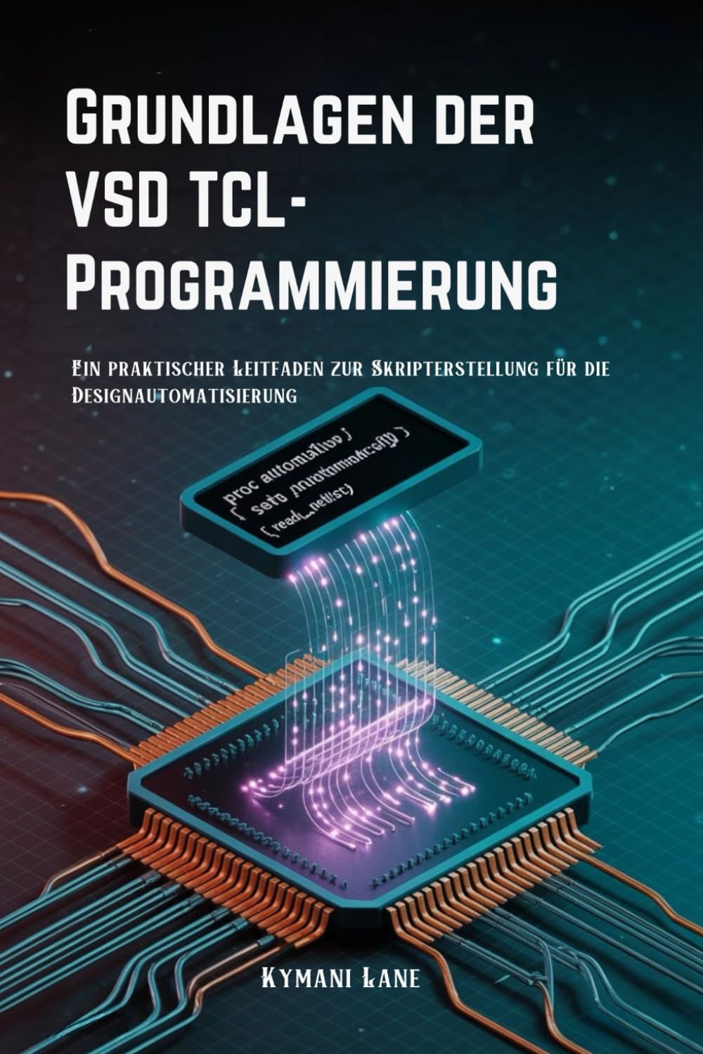 Grundlagen der VSD TCL-Programmierung: Ein praktischer Leitfaden zur Skripterstellung für die Designautomatisierung