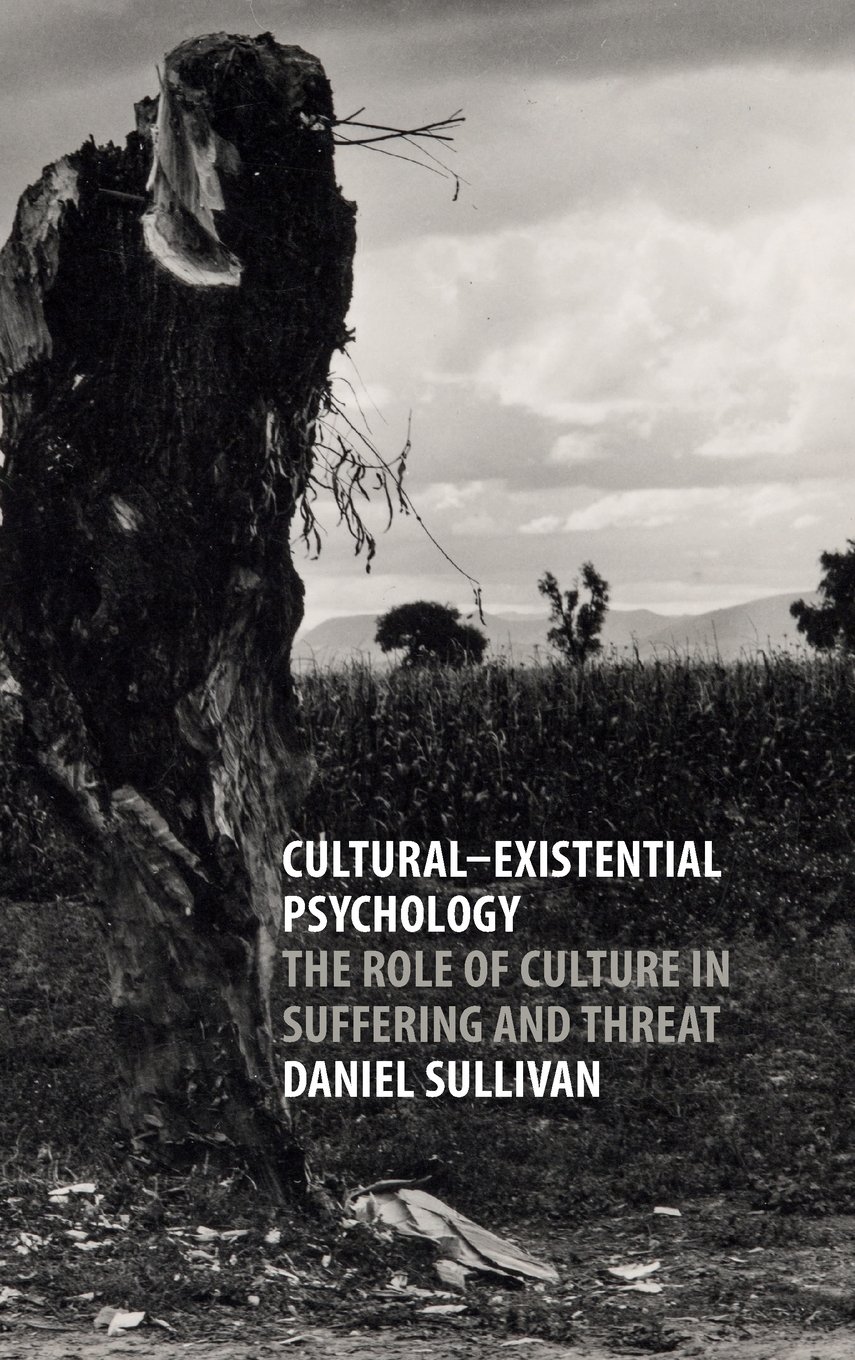 Cultural-Existential Psychology Role Culture Suffering Threat Dan… 9781107096868