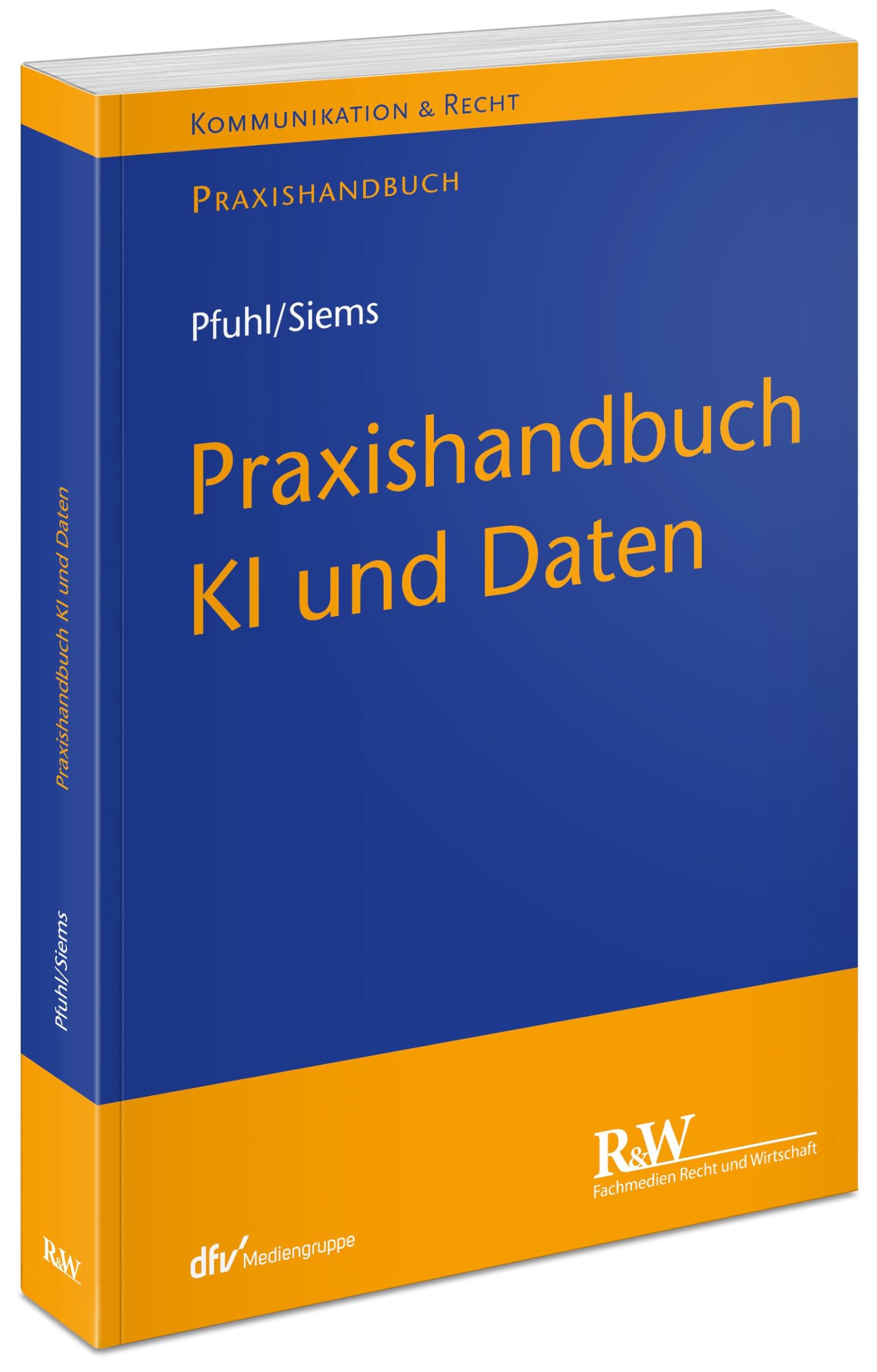 Praxishandbuch KI und Daten (Kommunikation & Recht)