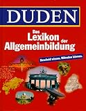 Duden - Lexikon der Allgemeinbildung: Bescheid wissen von A bis Z - (Ohne Autor) 