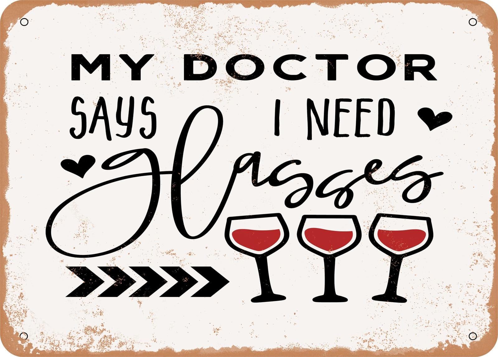 Metal Sign - My Doctor Says I Need Glasses - Vintage Look Sign home decor