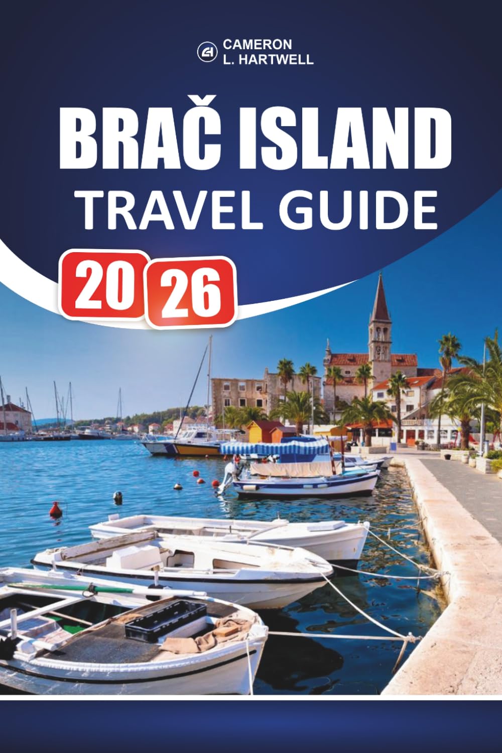 Brač Island Travel Guide 2026: Zlatni Rat, Hiking Trails, Dalmatian Dining, Day Trips from Split, and Coastal Itineraries