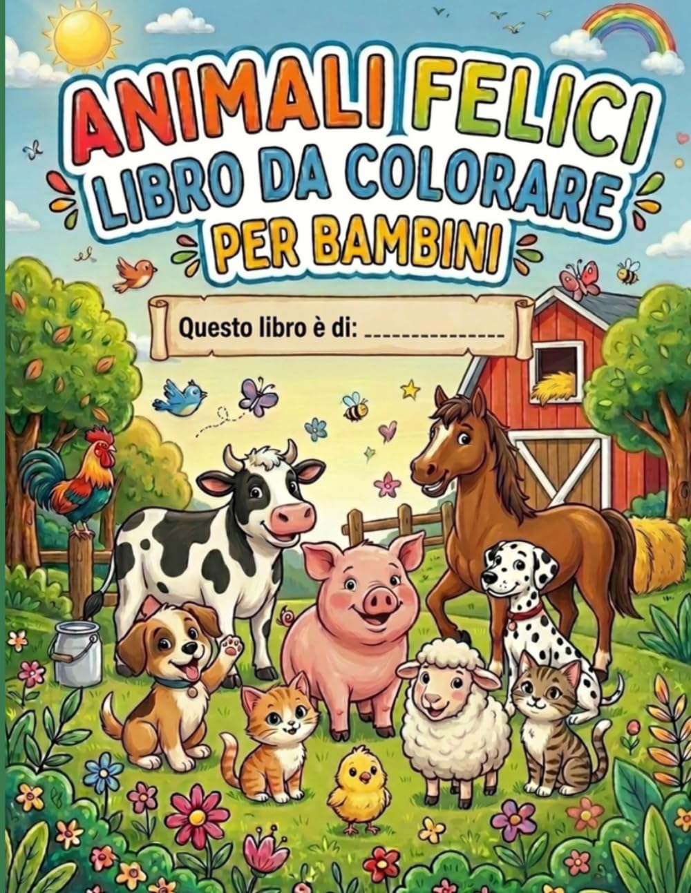 ANIMALI FELICI: LIBRO DA COLORARE PER BAMBINI