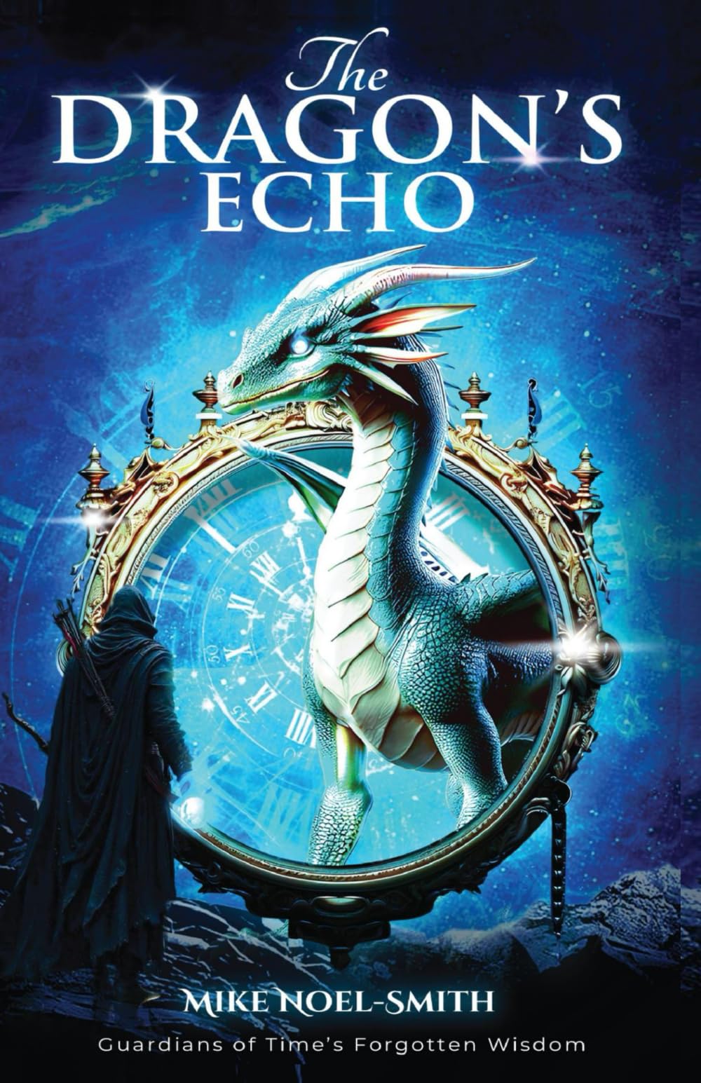 The Dragon's Echo: Guardians of Time's Forgotton Wisdom (The Ceres and Mike Chronicles)