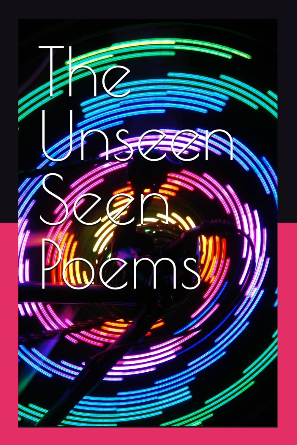 The Unseen Seen Poems