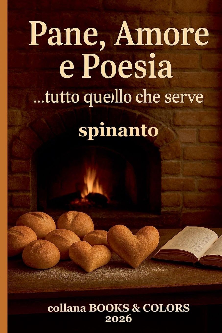 PANE, AMORE E POESIA ...tutto quello che serve (Books & Colors)