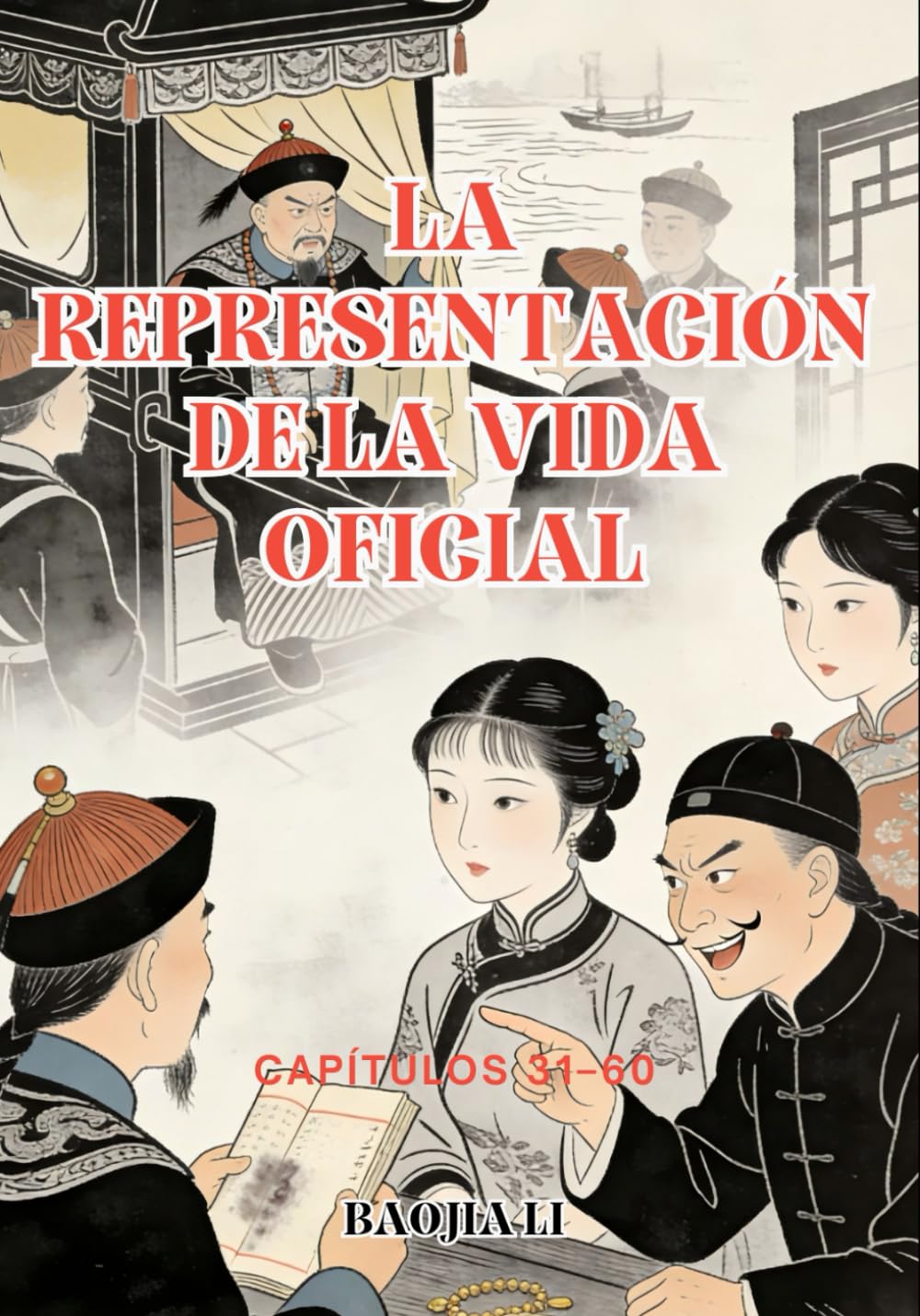 La representación de la vida oficial: Capítulos 31–60