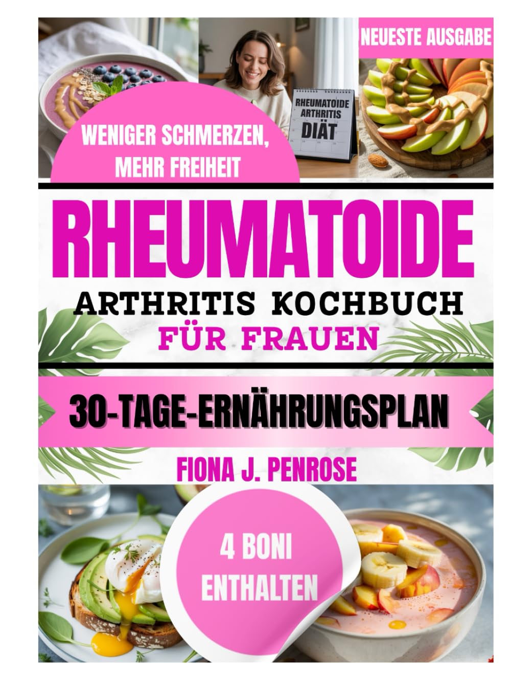 RHEUMATOIDE ARTHRITIS KOCHBUCH FÜR FRAUEN: Entzündungsfreundliche, nährstoffreiche Rezepte zur Unterstützung der Gelenkgesundheit und des Wohlbefindens