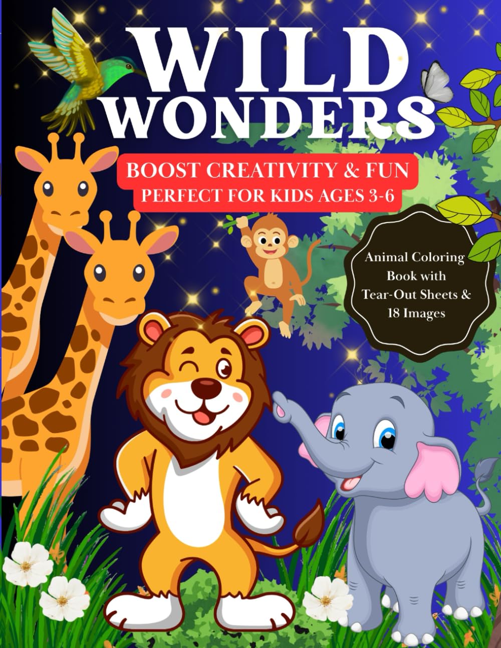Wild Wonders: A Fun Coloring Adventure Book for Kids Aged 3 to 6