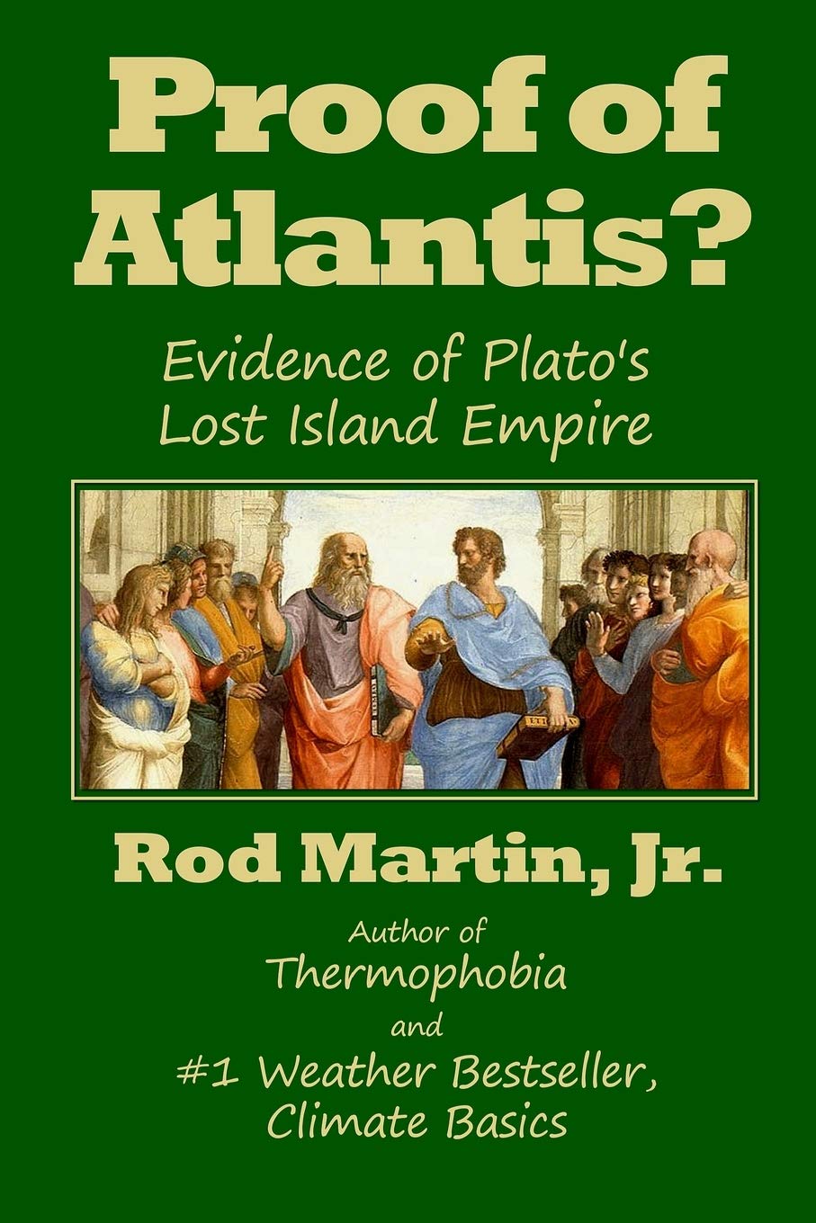 Proof of Atlantis?: Evidence of Plato’s Lost Island Empire: 1 (Mission: Atlantis)