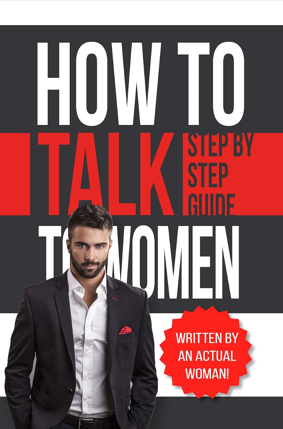 Amazon.com: How To Talk To Women: A Practical Guide on How to Eliminate ...