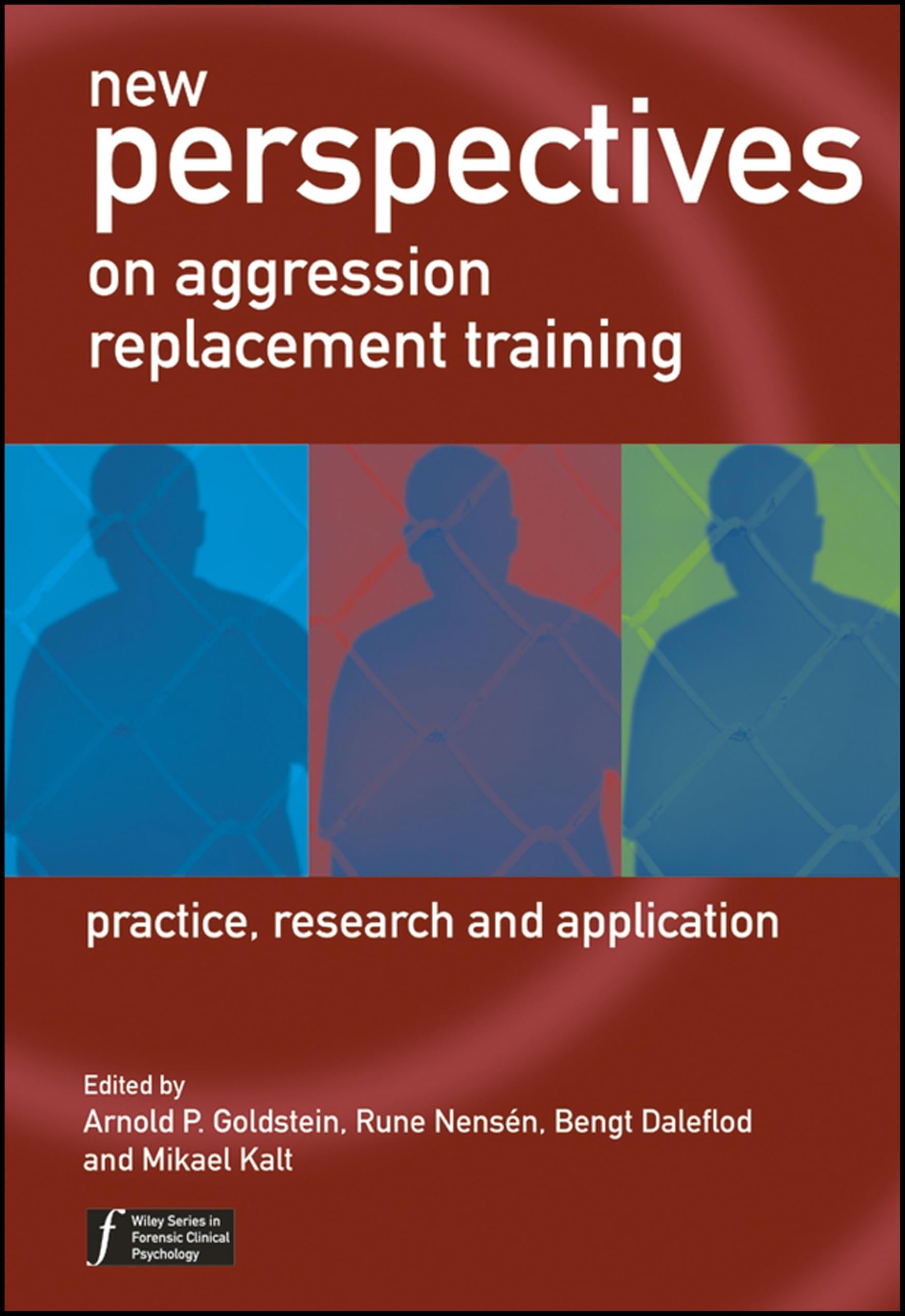 Buy New Perspectives on Aggression Replacement Training - Practice, Research and Application: 15 (Wiley Series in Forensic Clinical Psychology) — BookShops.in