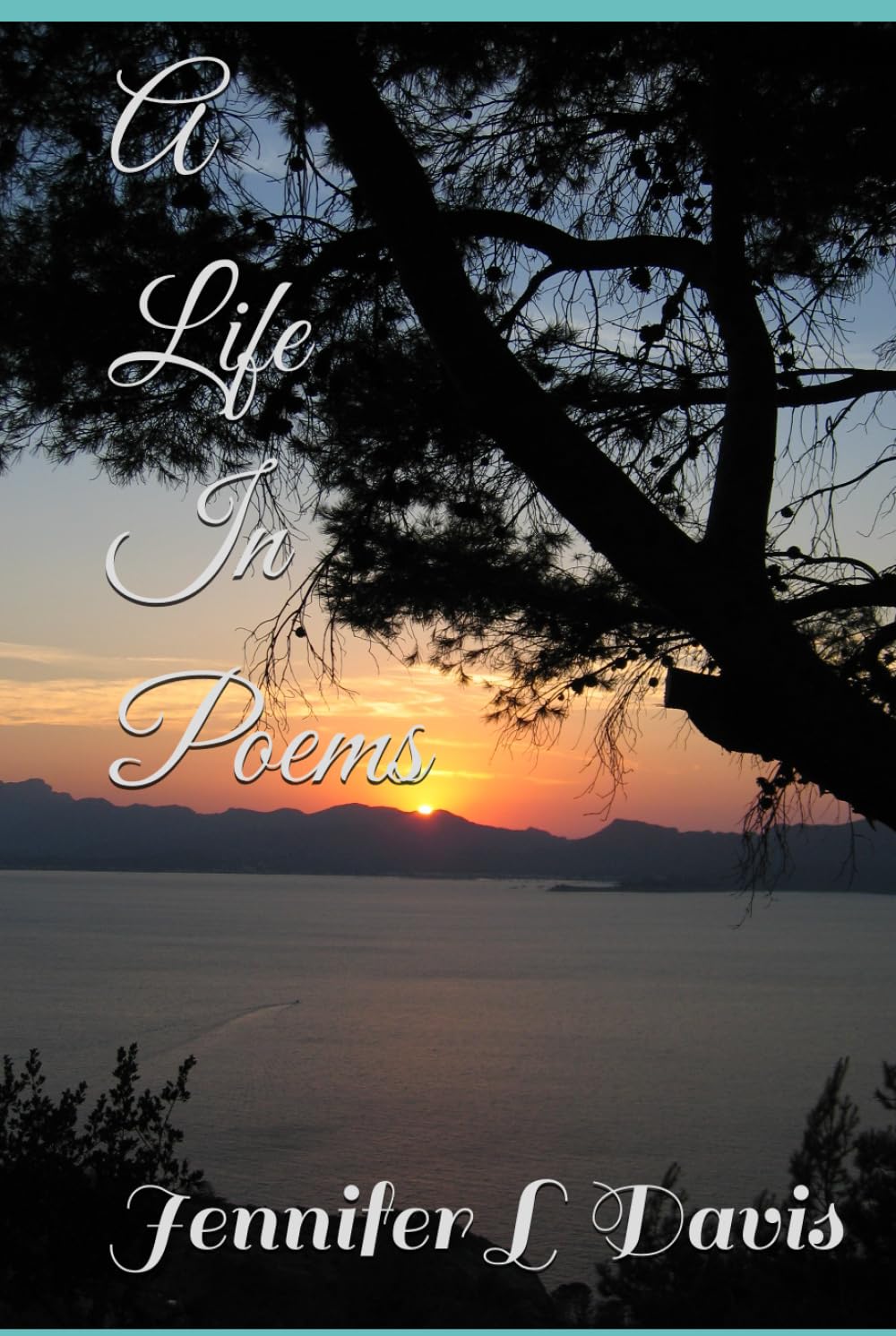 A Life In Poems