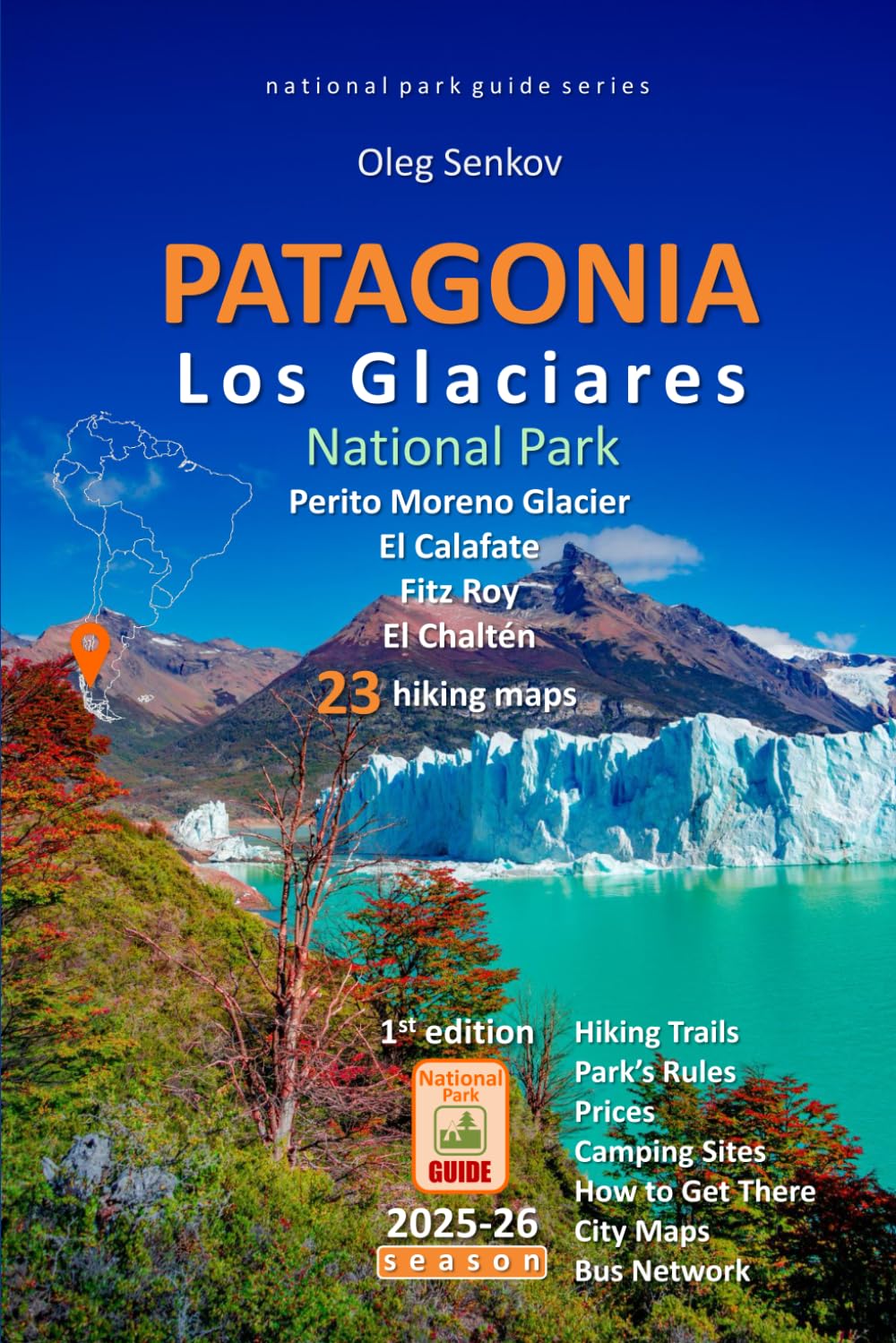 PATAGONIA, Los Glaciares National Park Guide, Perito Moreno Glacier, El Calafate, Fitz Roy, El Chalten