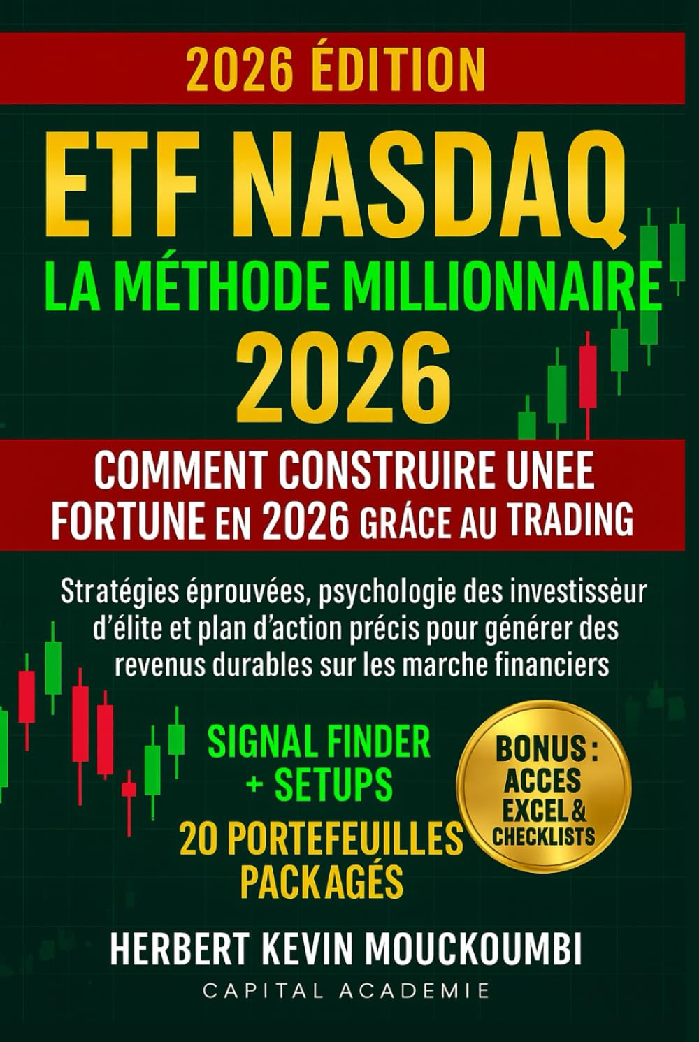 ETF Nasdaq : La Méthode Millionnaire – Comment Construire une Fortune en 2026 grâce au Trading d’ETF: Stratégies éprouvées, psychologie des ... dans le S&P 500, le Nasdaq et l)