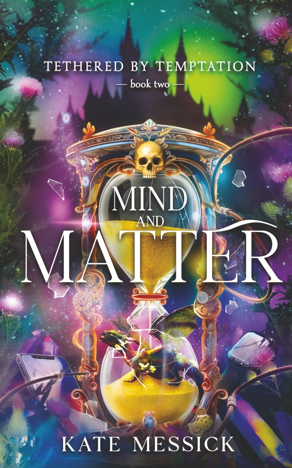 Mind & Matter: Tethered by Temptation - Book 2
