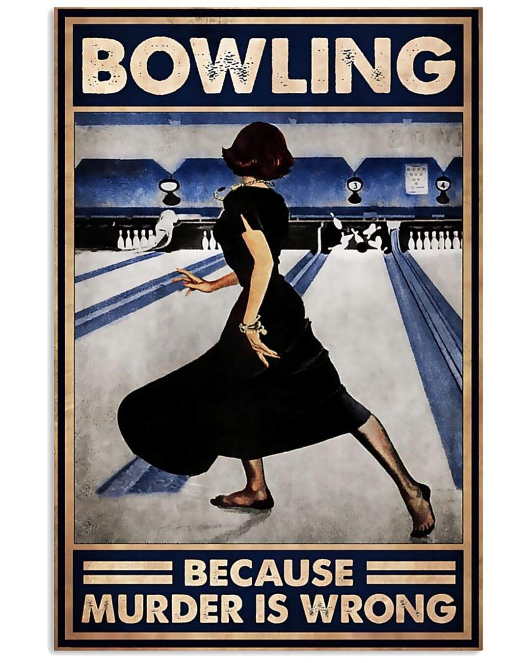 peiyeety Vintage Women Bowling Bowing Because Murder is Wrong Bowling Alley Poster Metal Aluminium Tin Sign Wall Decor 8"x12"