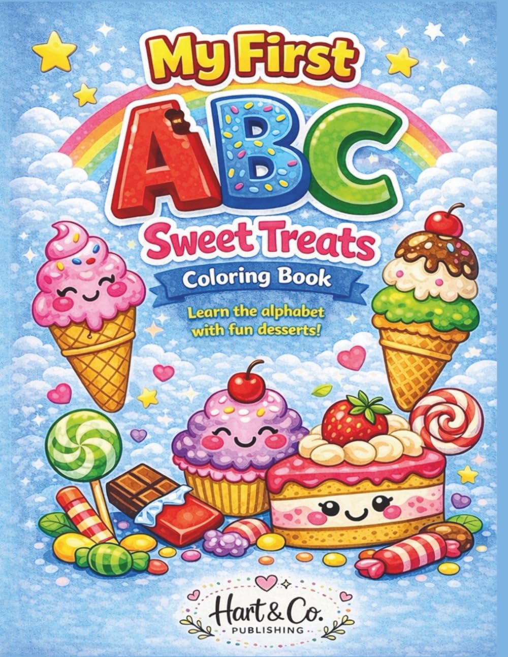 My First ABC Sweet Treats Coloring Book: Learn the Alphabet with Fun Desserts | Easy Coloring Pages for Toddlers Ages 2–5
