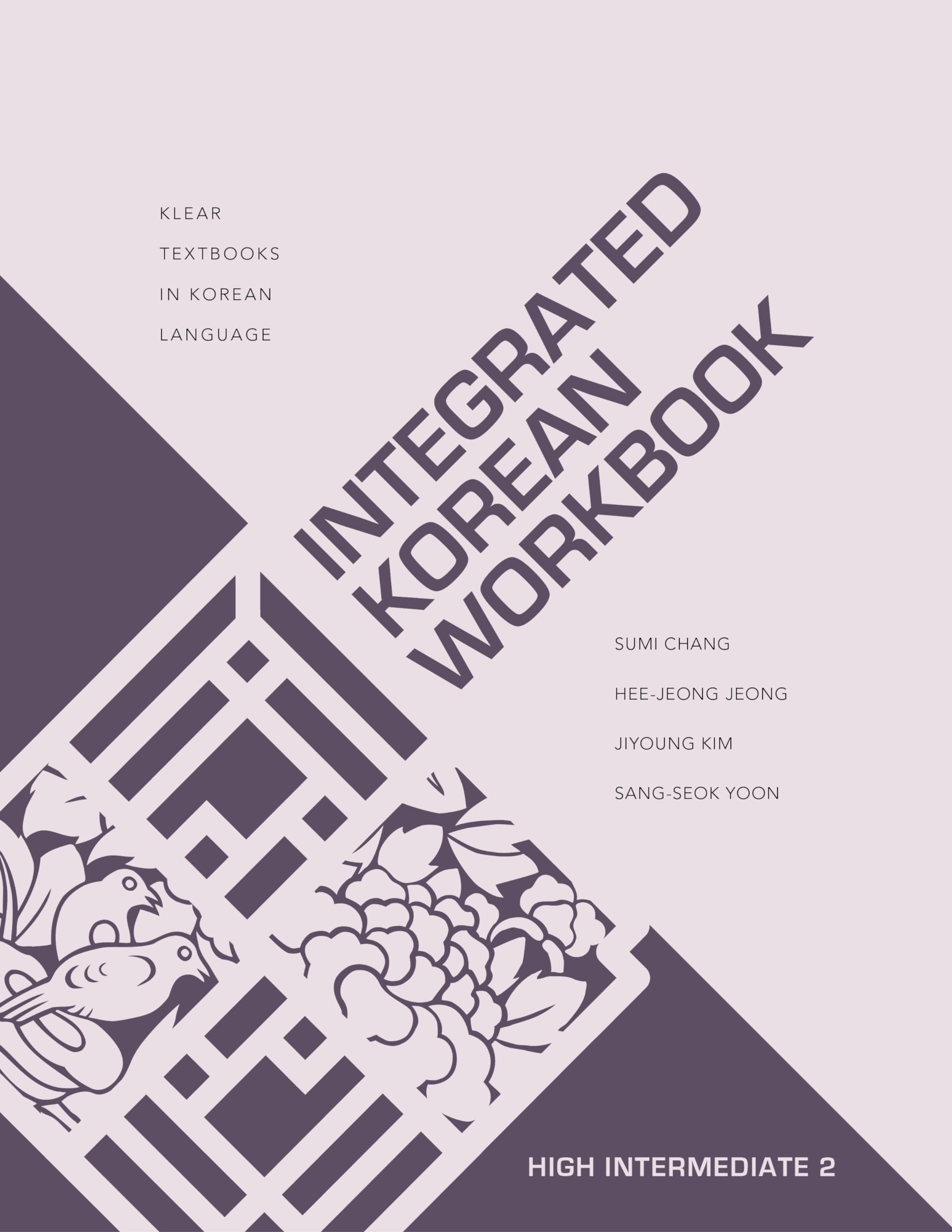 Integrated Korean Workbook – High Intermediate 2 Chang Jeong Kim Yoon Paperback