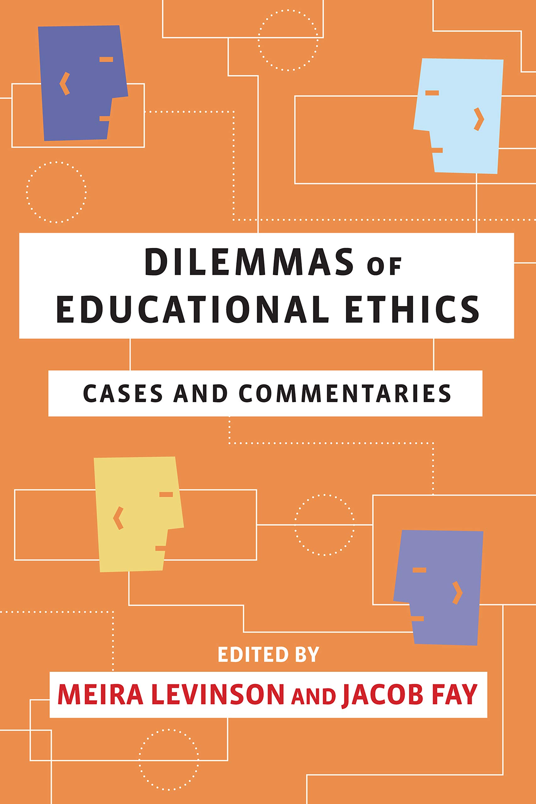 Dilemmas of Educational Ethics: Cases and Commentaries