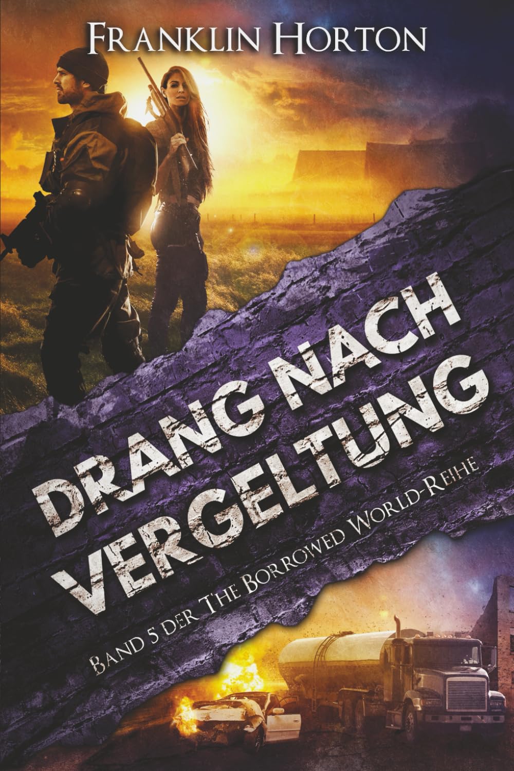 Drang Nach Vergeltung: Band 5 der The Borrowed World-Reihe