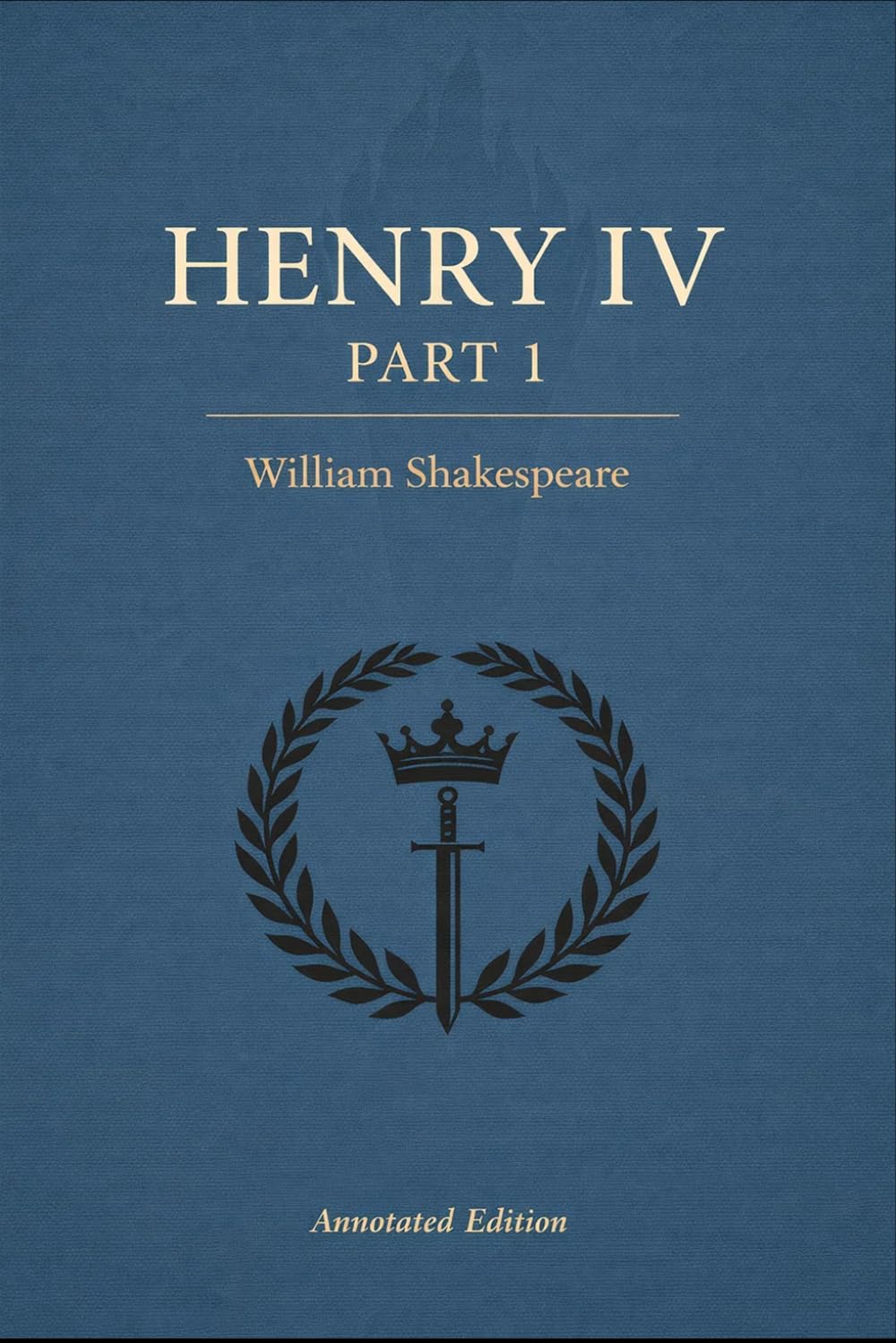 Henry IV, Part 1: The complete original play with scene summaries, historical context, character guidance, themes, and critics.