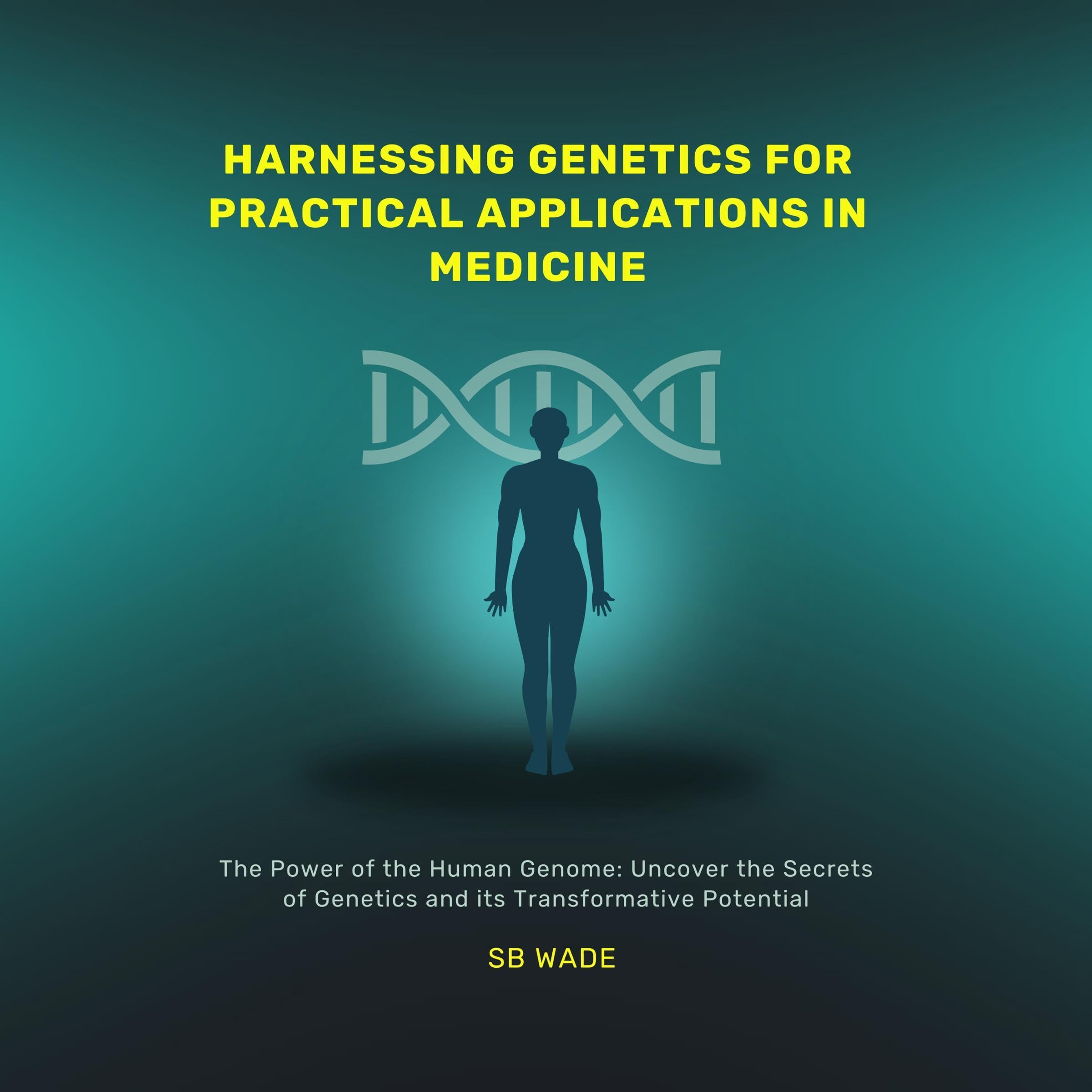 Cover art for Harnessing Genetics for Practical Applications in Medicine