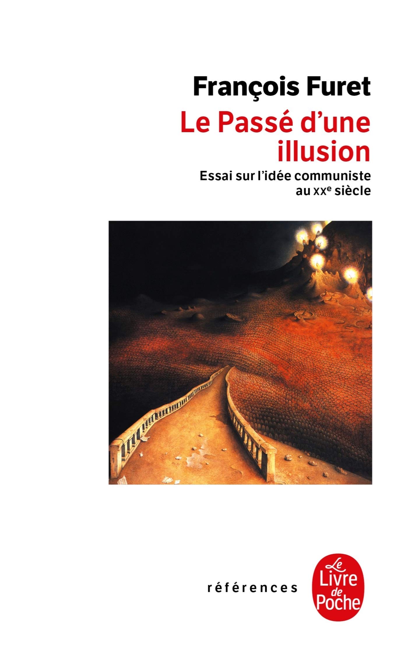 Le passé d'une illusion: Essai sur l'idée communiste au XXe sièclei (Ldp References)