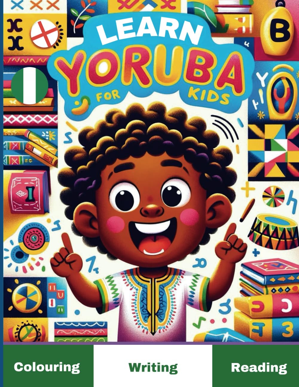 Learn Yoruba For Kids: Fun Interactive Activity Book for Kids of all ages with Puzzles.