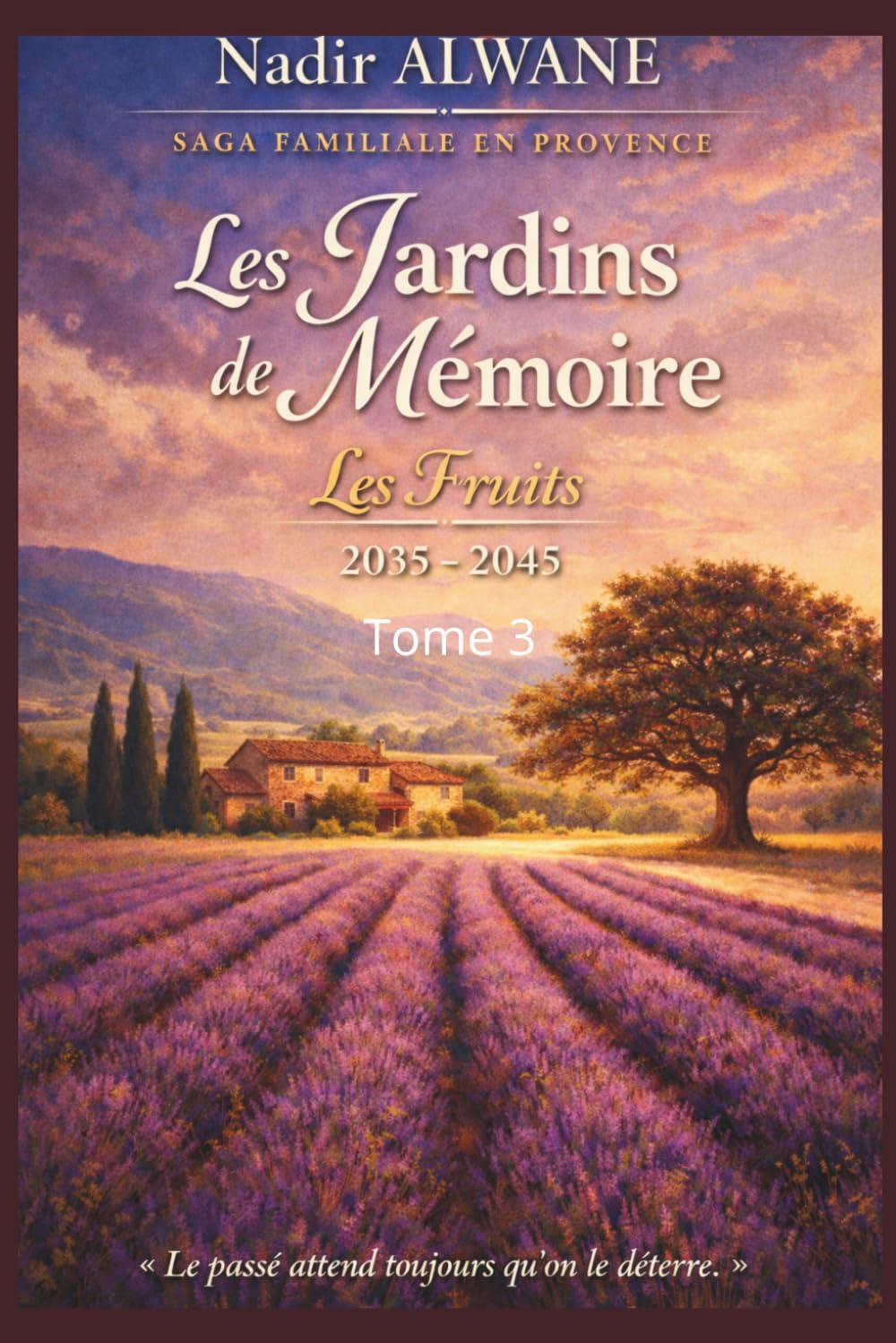 Les Jardins de Mémoire: Tome 2 - LES FRUITS