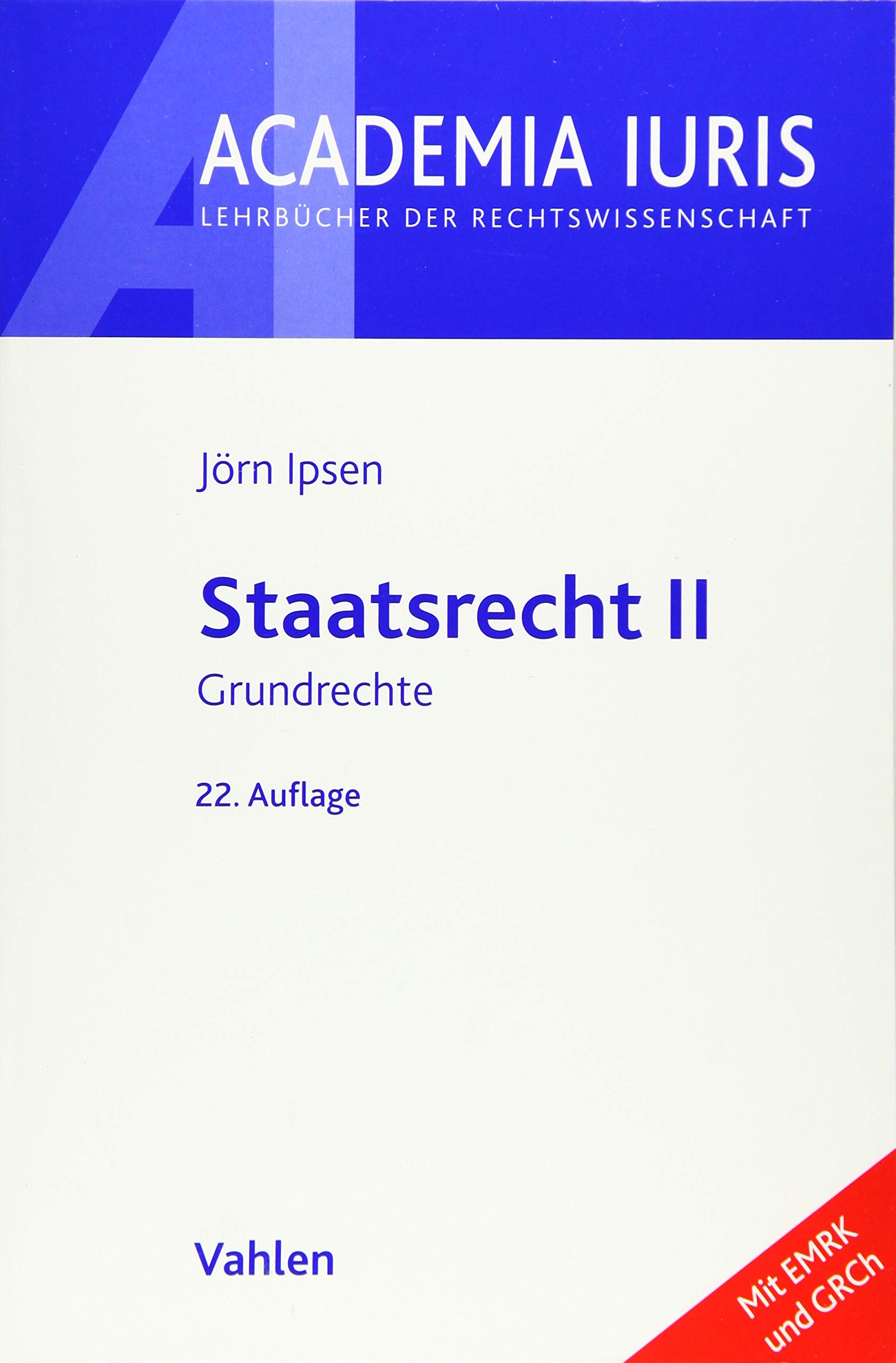 Jörn Ipsen Staatsrecht II 24. Auflage Staatsrecht II: Grundrechte : Ipsen, Jörn: Amazon.de: Bücher