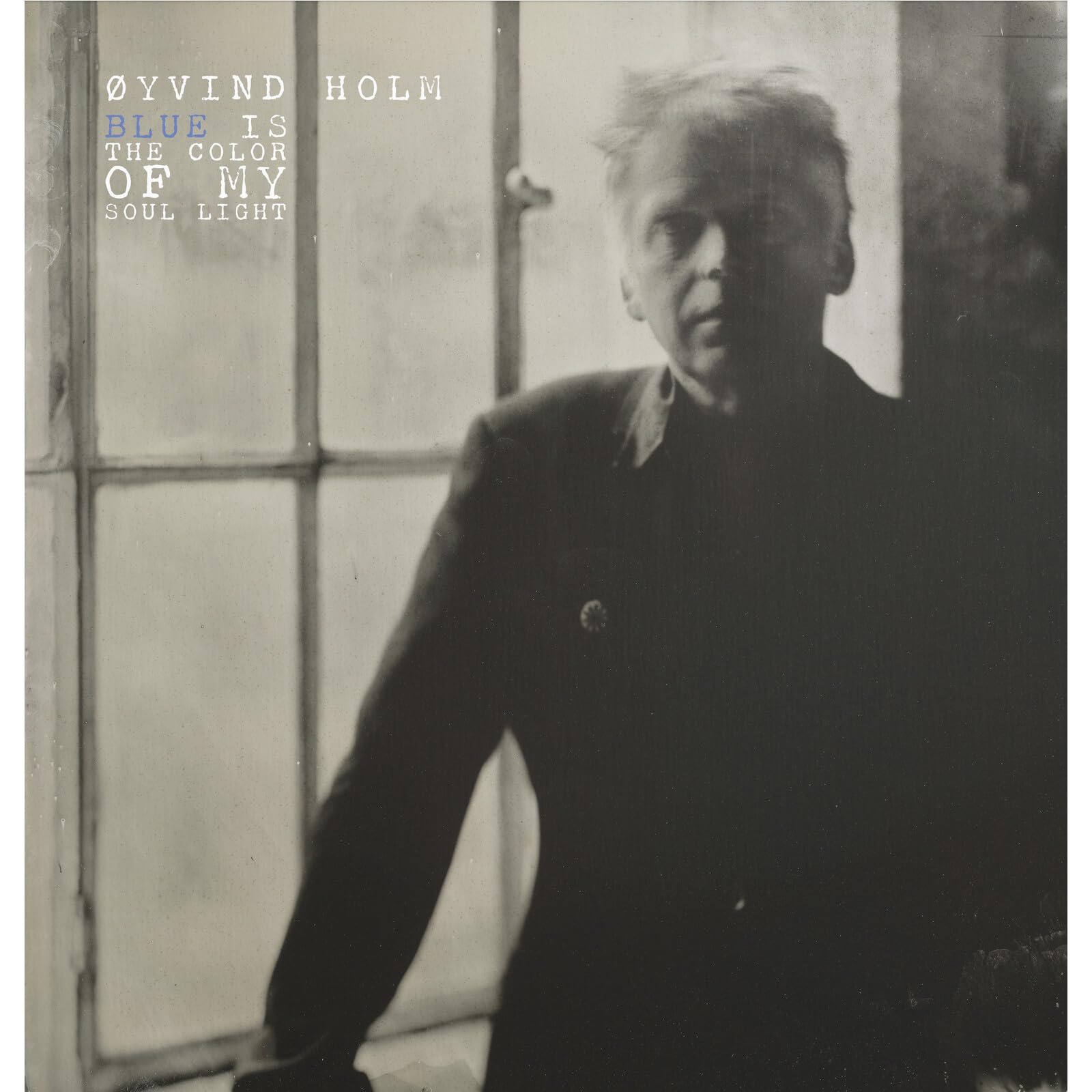 Blue Is the Colour of My Soul Light [VINYL]