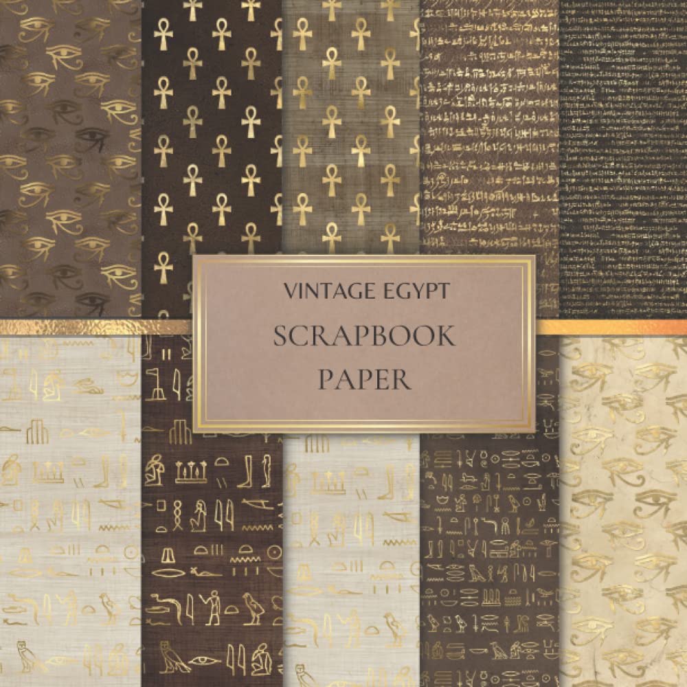 Vintage Egypt Scrapbook Paper: Golden Scrapbooking Paper for Origami, Gift Wrapping, Junk Journaling, Card Making, Invitation Card Making ETC. SIZE (8.5X8.5). 20 Double-Sided Pages