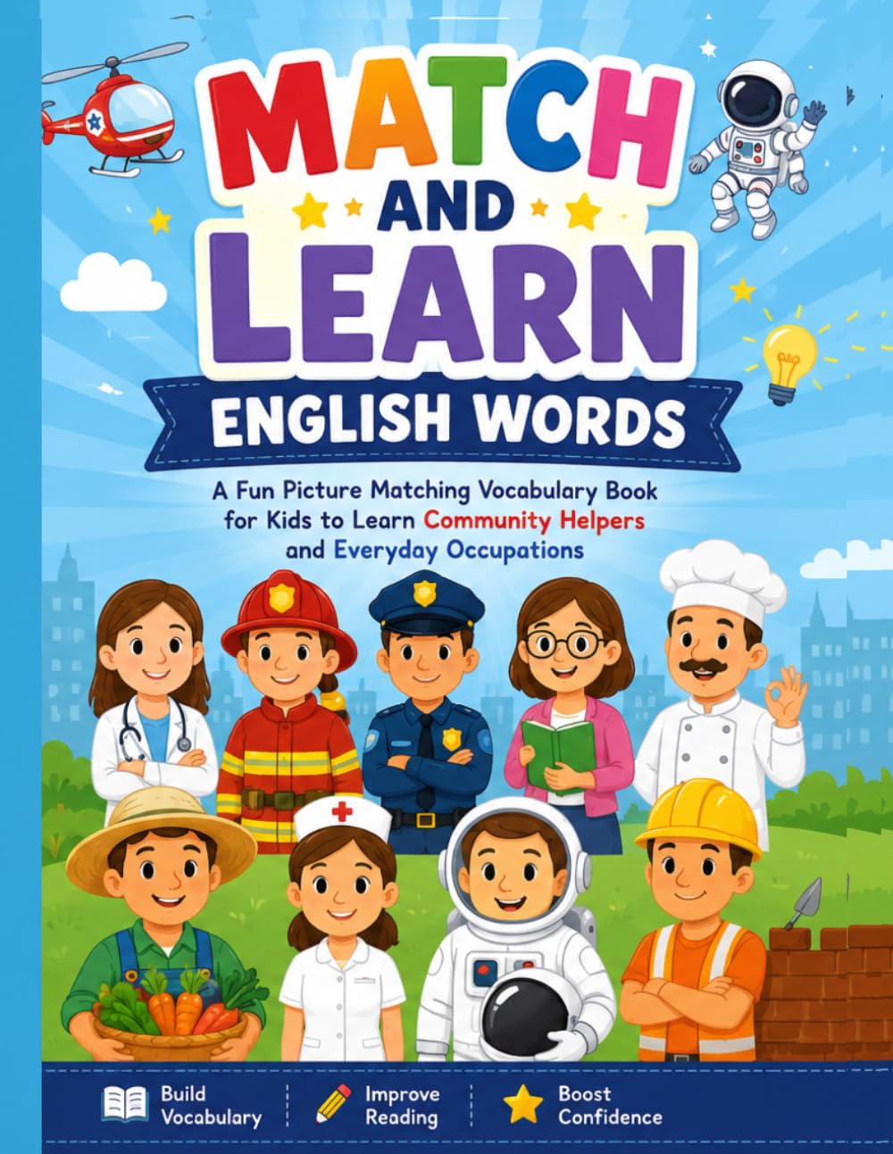 Match and Learn English Words: A Fun Picture Matching Vocabulary Book for Kids to Learn Community Helpers and Everyday Occupations Through Engaging Activities