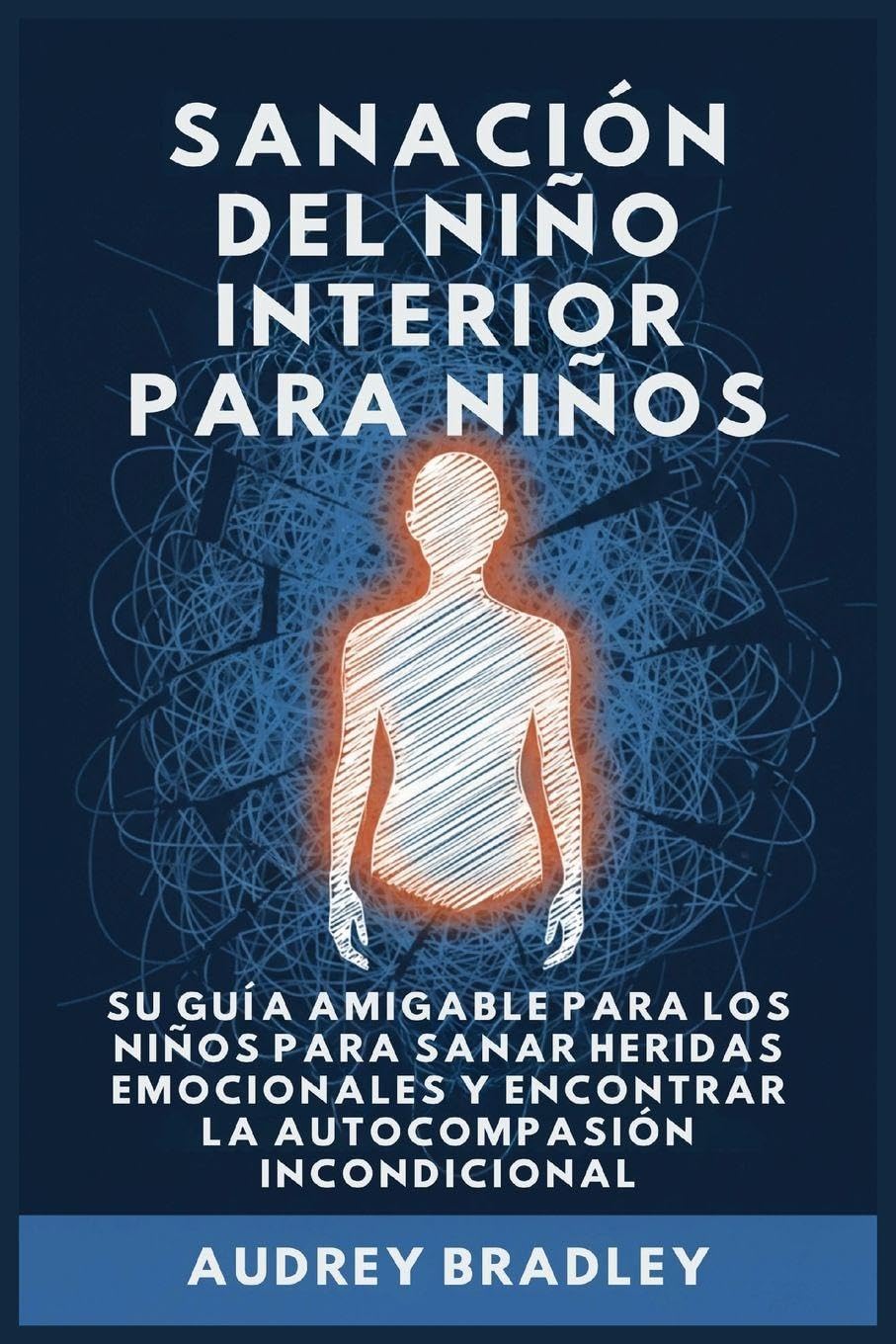 Sanación del Niño Interior para Niños: Su Guía Amigable para los Niños para Sanar Heridas Emocionales y Encontrar la Autocompasión Incondicional: 2