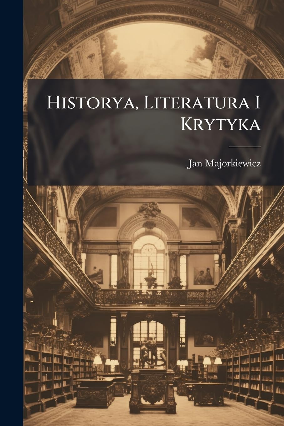 Historya, Literatura I Krytyka